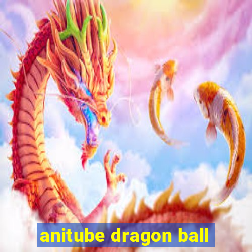 anitube dragon ball